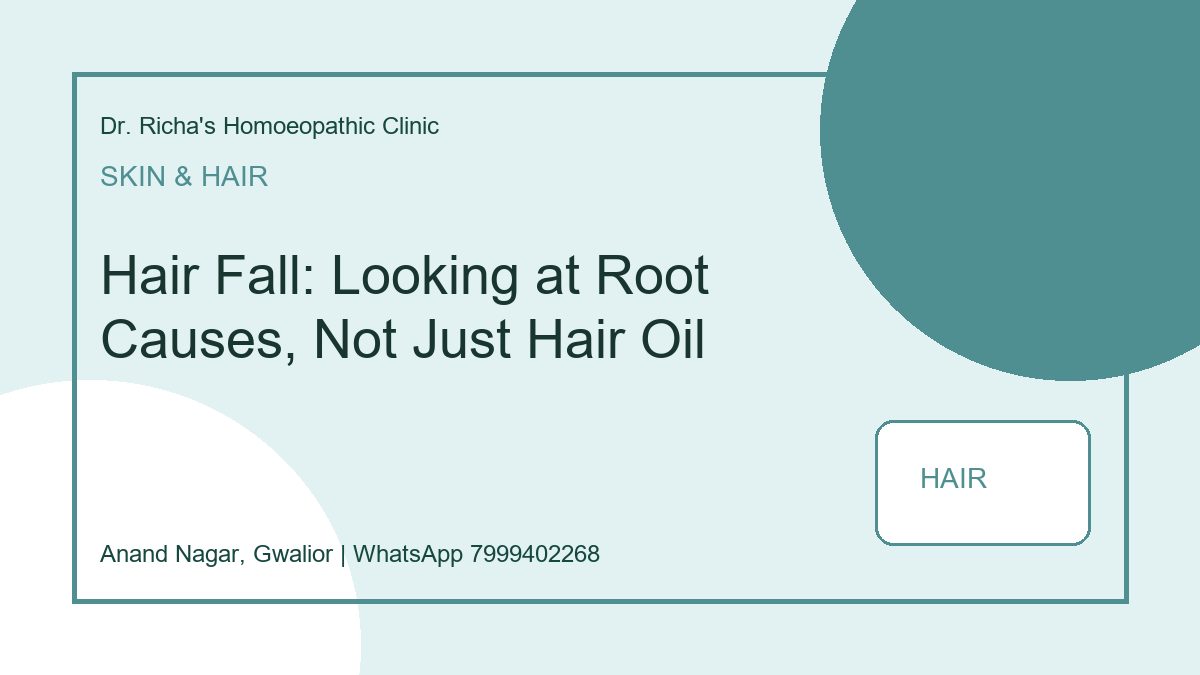 Hair Fall: Looking at Root Causes, Not Just Hair Oil blog image